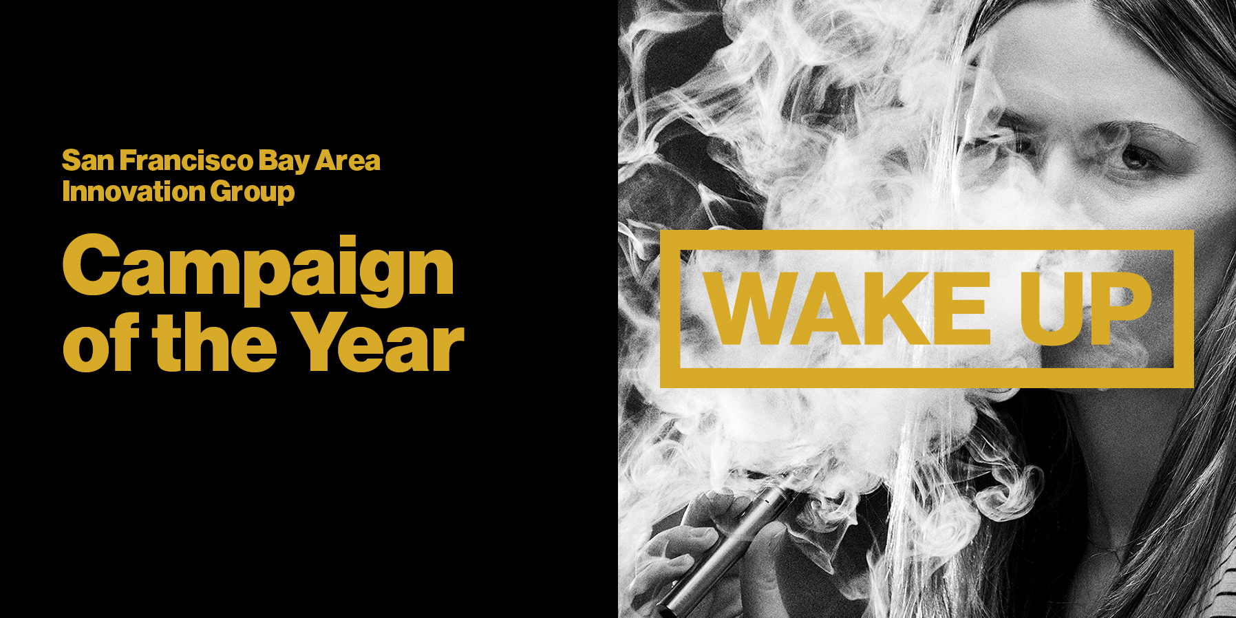 Campaign of the Year for “Wake Up”