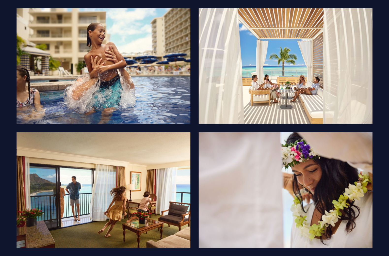 Four photos in a grid - top left is a laughing young boy wearing bright blue swim trunks being lifted out of the pool water by his father, the top right shows two adult couples lounging at a hotel beach cabana in the shade of the light wooden trellis, sheer white ___ frame the image and a bright blue sea with a green palm tree fill the background. The bottom left image shows a family in a corner hotel room on the ocean, the kids run through the sitting area while the parents lean against the outdoor balcony rail, you can see the Hawaiian coast in the background. The bottom right image shows a close up photo of a brunette woman receiving a wedding lei while bowing her head and smiling, she is wearing a wreath of leis in white, hot pink and purple on her head. 