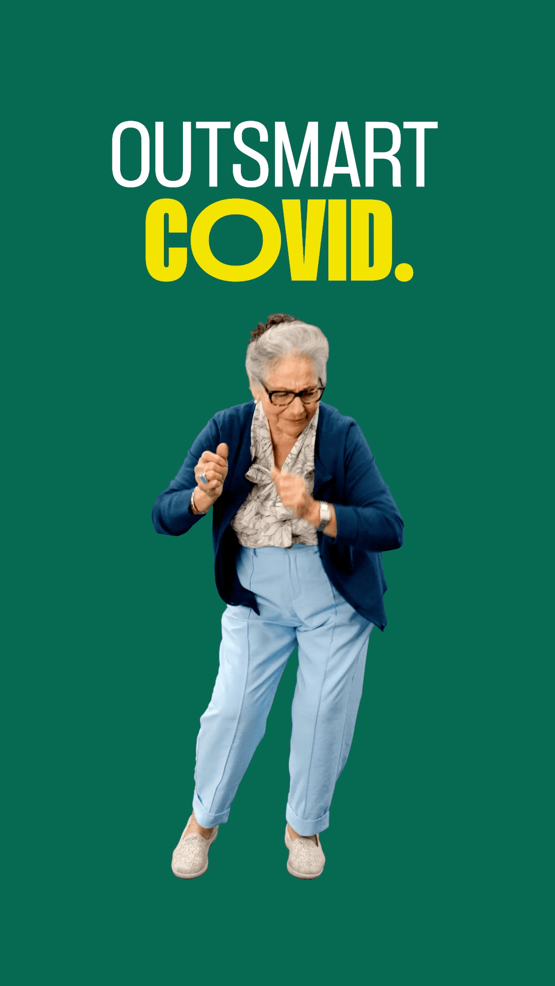 GIF on forest green background showing an older woman / grandma wearing light blue slacks, a dark blue cardigan with a patterned, light blouse with large bow-tie doing a celebratory dance. Copy in white above her reads, “Outsmart COVID.” (“COVID” in yellow type) then flashes to, “Now there’s medication to treat COVID-19.” in smaller white type. 